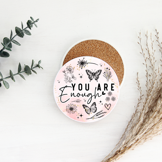 You are enough Coaster